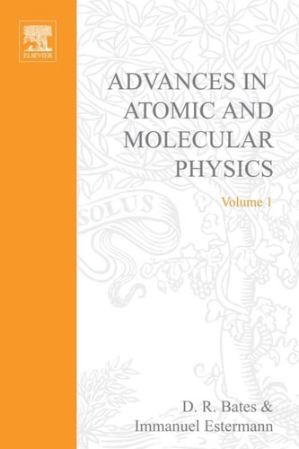 Advances in Atomic and Molecular Physics: Volume 1