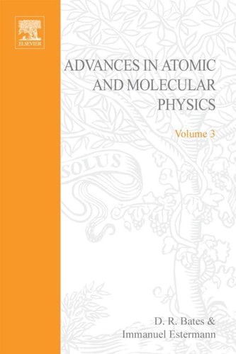 Advances in Atomic and Molecular Physics: Volume 3