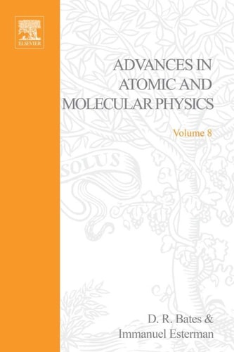 Advances in Atomic & Molecular Physics: Vol. 8