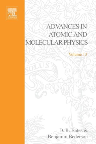 Advances in Atomic and Molecular Physics: Vol. 13