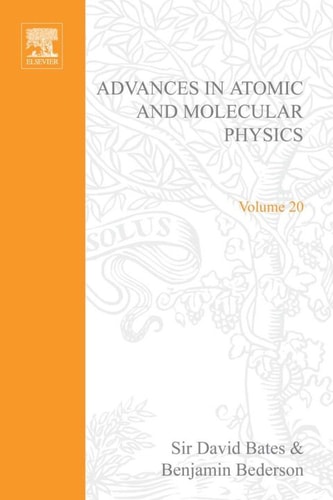 Advances in Atomic and Molecular Physics: Vol. 20