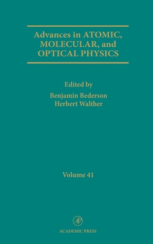 Advances in Atomic, Molecular, and Optical Physics: Volume 41