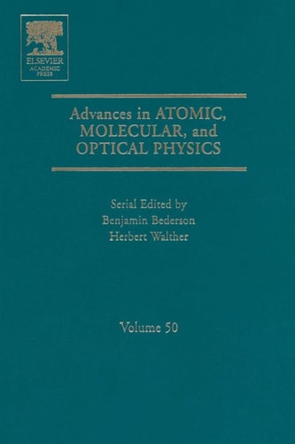 Advances in Atomic, Molecular, and Optical Physics: Volume 50