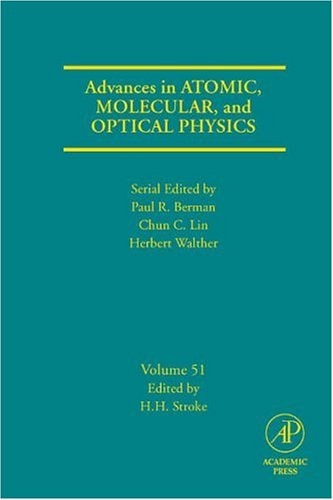 Advances in Atomic, Molecular, and Optical Physics: Volume 51
