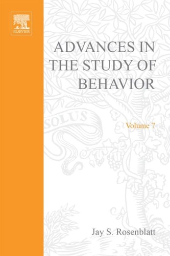 Advances in the Study of Behavior: Volume 7