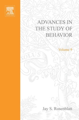 Advances in the Study of Behavior: Volume 9