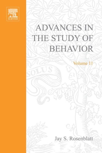 Advances in the Study of Behavior: Volume 11