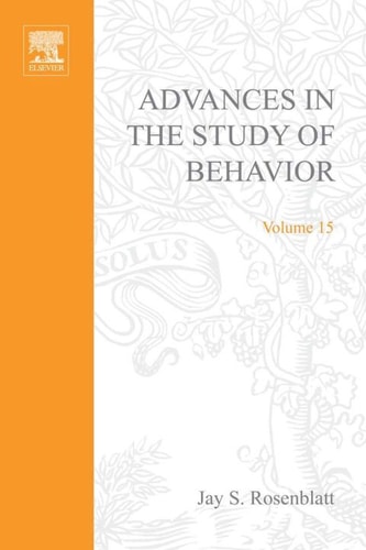 Advances in the Study of Behavior: Volume 15