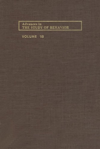 Advances in the Study of Behavior: Volume 18