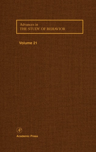 Advances in the Study of Behavior: Volume 21