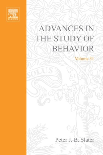 Advances in the Study of Behavior: Volume 31
