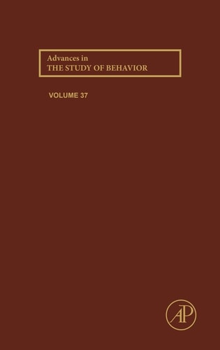 Advances in the Study of Behavior: Volume 37