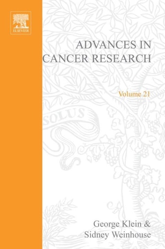 Advances in Cancer Research: Volume 21