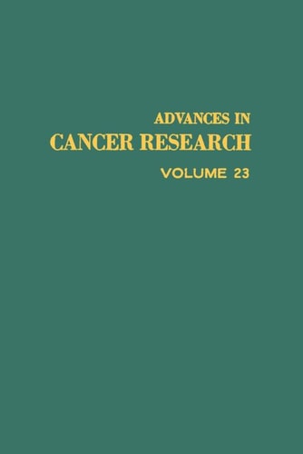 Advances in Cancer Research: Volume 23