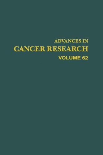 Advances in Cancer Research: Volume 62