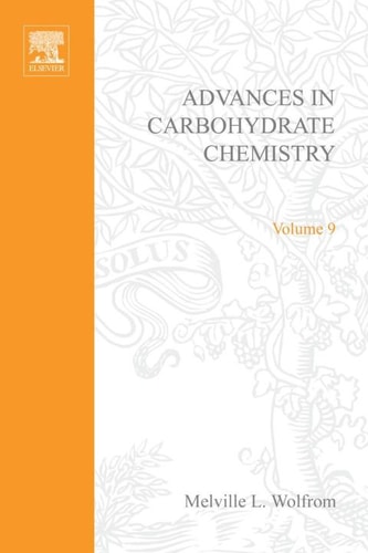 Advances in Carbohydrate Chemistry and Biochemistry: Vol. 9