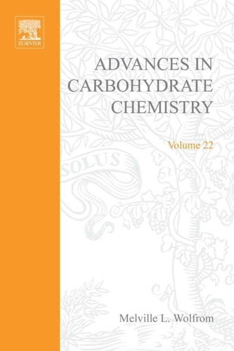 Advances in Carbohydrate Chemistry: Volume 22