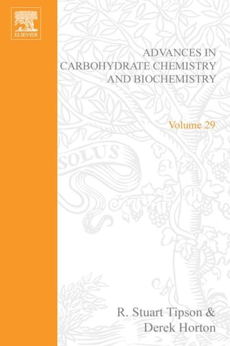 Advances in Carbohydrate Chemistry and Biochemistry: Volume 29