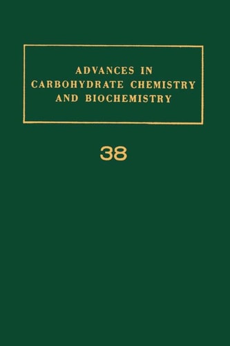 Advances in Carbohydrate Chemistry and Biochemistry: Vol. 38
