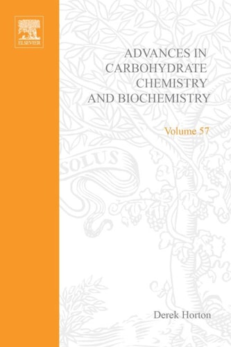 Advances in Carbohydrate Chemistry and Biochemistry: Volume 57