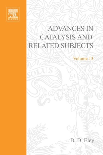 Advances in Catalysis: Volume 13