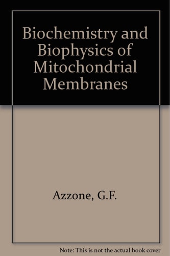 Biochemistry and Biophysics of Mitochondrial Membranes: Proceedings