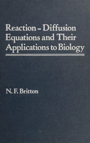 Reaction-Diffusion Equations & Their Applications to Biology