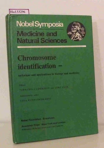 Chromosome Identification Technique and Applications in Biology and Medicine : Proceedings of the Twenty-third Nobel Symposium Held September 25-27, 1972 at the Royal Swedish Academy of Sciences, Stockholm