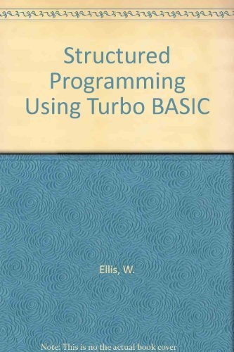 Structured Programming Using Turbo BASIC