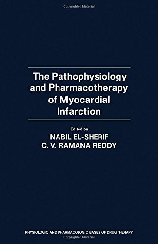 The Pathophysiology and Pharmacotherapy of Myocardial Infarction (Physiologic and Pharmacologic Bases of Drug Therapy)