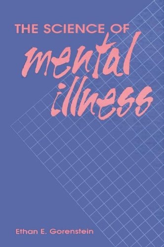 The Science of Mental Illness