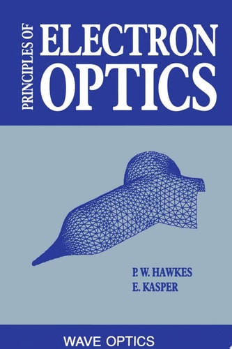 Principles of Electron Optics: Wave Optics