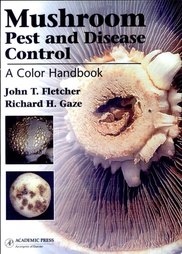 Mushroom Pest and Disease Control A Color Handbook