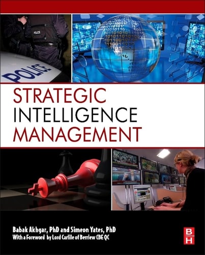 Strategic Intelligence Management National Security Imperatives and Information and Communications Technologies