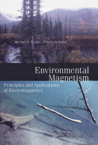 Environmental Magnetism: Principles and Applications of Enviromagnetics