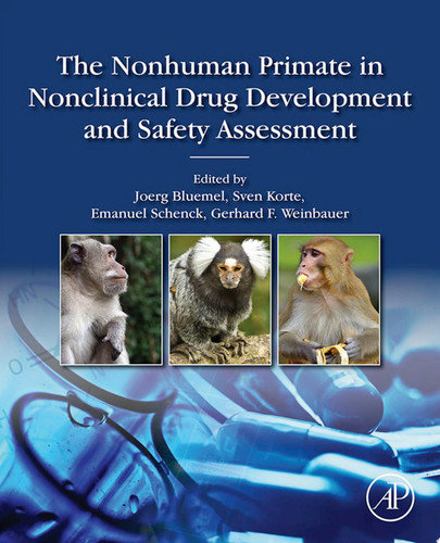 The Nonhuman Primate in Nonclinical Drug Development and Safety Assessment