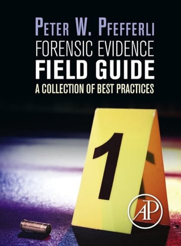 Forensic Evidence Field Guide: A Collection of Best Practices