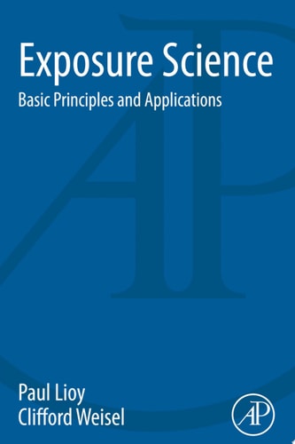 Exposure Science Basic Principles and Applications