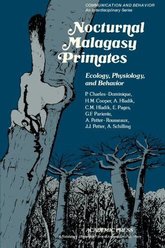 Nocturnal Malagasy Primates: Ecology, Physiology, and Behavior