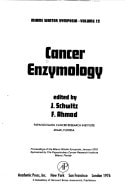 Cancer enzymology: Proceedings of the Miami Winter symposia, January 1976