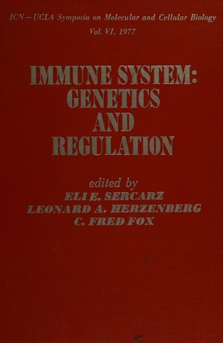 Immune System Genetics and Regulation : Papers Presented at a Symposium on Molecular and Cellular Biology