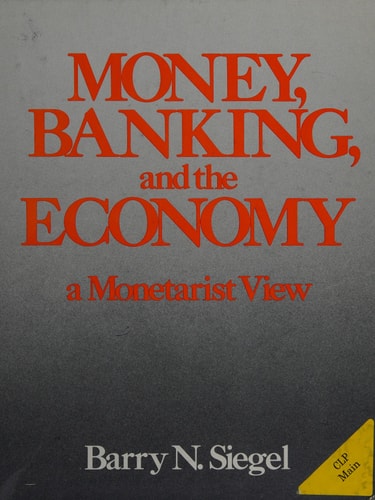 Money, Banking and the Economy: A Monetarist View
