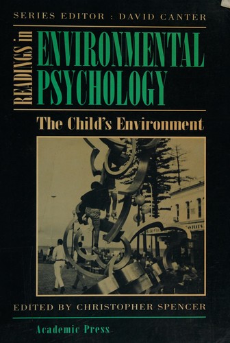 The Child's Environment (Readings in Environmental Psychology, Vol 1)