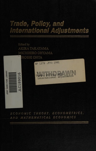 Trade, Policy, and International Adjustments (ECONOMIC THEORY, ECONOMETRICS, AND MATHEMATICAL ECONOMICS)