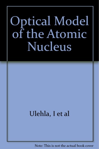 Optical Model of the Atomic Nucleus