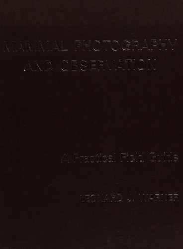 Mammal photography and observation: A practical field guide