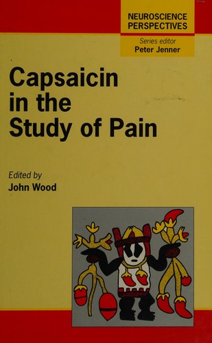 Capsaicin in the Study of Pain (Neuroscience Perspectives)
