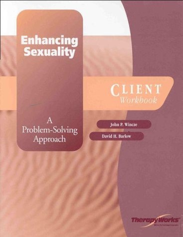 Enhancing Sexuality A Problem-Solving Approach, Client Workbook