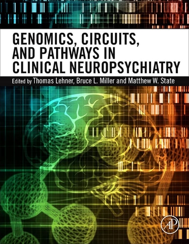 Genomics, Circuits, and Pathways in Clinical Neuropsychiatry