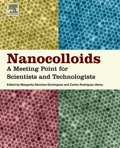 Nanocolloids A Meeting Point for Scientists and Technologists